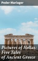 Pictures of Hellas: Five Tales of Ancient Greece - Peder Mariager