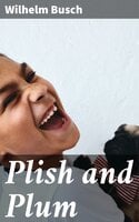 Plish and Plum - Wilhelm Busch
