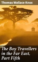 The Boy Travellers in the Far East, Part Fifth: Adventures of Two Youths in a Journey through Africa - Thomas Wallace Knox