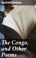 The Congo, and Other Poems - Vachel Lindsay