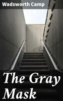 The Gray Mask - Wadsworth Camp
