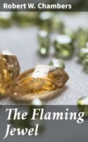 The Flaming Jewel - Robert W. Chambers