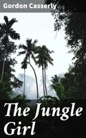 The Jungle Girl - Gordon Casserly