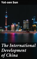 The International Development of China - Yat-sen Sun
