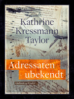 Adressaten ubekendt - Kathrine Kressmann Taylor