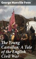 The Young Castellan: A Tale of the English Civil War - George Manville Fenn