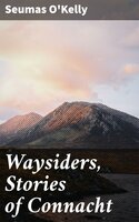 Waysiders, Stories of Connacht - Seumas O'Kelly