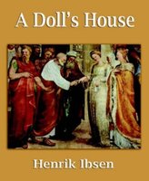 A Doll's House - Henrick Ibsen