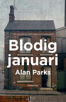 Blodig januari - Alan Parks