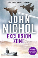 Exclusion Zone - John Nichol