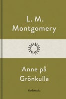 Anne på Grönkulla - L. M. Montgomery