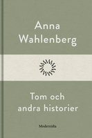 Tom och andra historier - Anna Wahlenberg