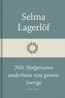 Nils Holgerssons underbara resa genom Sverige (Del ett) - Selma Lagerlöf