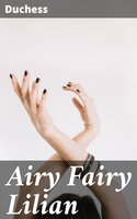 Airy Fairy Lilian - Duchess