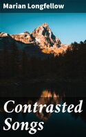 Contrasted Songs - Marian Longfellow