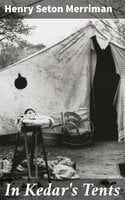 In Kedar's Tents - Henry Seton Merriman