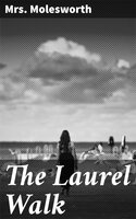 The Laurel Walk - Mrs. Molesworth