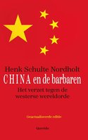 China & de barbaren: Het verzet tegen de westerse wereldorde - Henk Schulte Nordholt