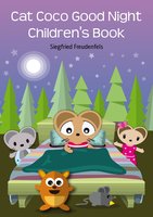 Cat Coco Good Night Children's Book: Bedtime Story for kids - Siegfried Freudenfels