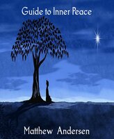 Guide to Inner Peace - Matthew Andersen