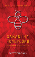 Samantha Honeycomb: 10-Year Anniversary Edition - Scott Zarcinas