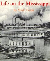 Life On The Mississippi - Mark Twain