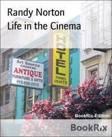 Life in the Cinema - Randy Norton