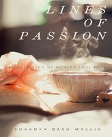 Lines of Passion: A collection of modern romance poetry - Sukanya Basu Mallik