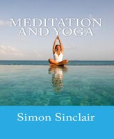 Meditation and Yoga - Simon Sinclair