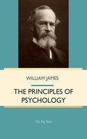 The Principles of Psychology Volume 1 - William James