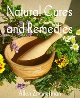 Natural Cures and Remedies - Allen Zimmerman