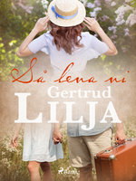 Så leva vi - Gertrud Lilja