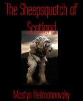 The Sheepsquatch of Scotland - Mostyn Heilmannovsky