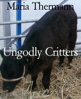 Ungodly Critters - Maria Thermann