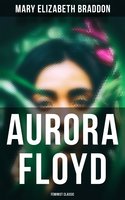 Aurora Floyd (Feminist Classic) - Mary Elizabeth Braddon