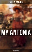 My Ántonia (Historical Novel) - Willa Cather