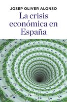 La crisis económica en España - Josep Oliver Alonso