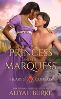 The Princess and the Marquess - Aliyah Burke