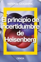 El principio de incertidumbre de Heisenberg - Jesús Navarro Faus