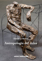 Antropología del dolor - David Le Breton