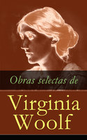 Obras selectas de Virginia Woolf - Virginia Woolf