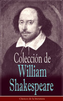 Colección de William Shakespeare: Clásicos de la literatura - William Shakespeare