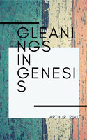 Gleanings In Genesis - Arthur Pink