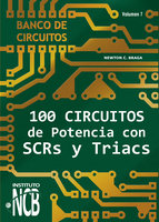 100 Circuitos de Potencia con SCRs y Triacs - Newton C. Braga