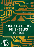 100 Circuitos de Shields Varios - Newton C. Braga