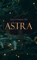 Astra - Grace Livingston Hill