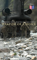 Weapon of Choice: U.S. Army Special Operations Forces in Afghanistan: Awakening the Giant, Toppling the Taliban, The Fist Campaigns, Development of the War - Combat Studies Institute, United States Department of Defense
