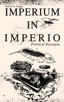 IMPERIUM IN IMPERIO (Political Dystopia) - Sutton E. Griggs