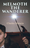 Melmoth The Wanderer - Charles Maturin
