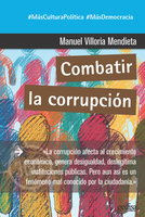 Combatir la corrupción - Manuel Villoria Mendieta